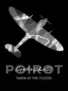 Taken at the Flood (eBook): Hercule Poirot Series, Book 27